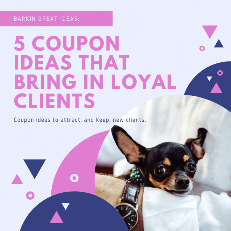 5 Coupon Ideas that Bring in Loyal Clients Vet Marketing Veterinary